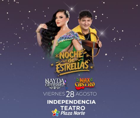 Banner Noche de Estrellas: Nayda Gutiérrez y Max Castro en el Teatro Plaza Norte 2026
