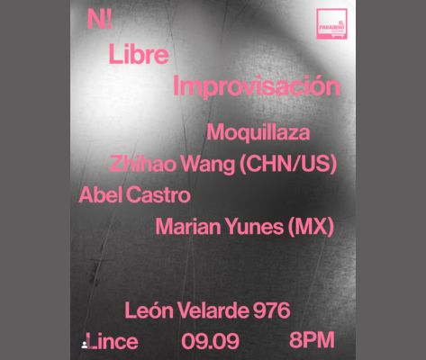 Banner N! Libre Improvisación: Moquillaza, Zhihao Wang y más